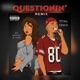 Questionin Remix feat Briana D Vine Single