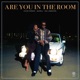 Are You In the Room Single