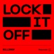 Lock It Off Single