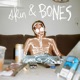 Skin Bones Single