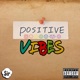 Positive Vibes EP