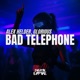 Bad Telephone Single