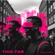 This Far EP