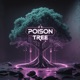 Poison Tree Single