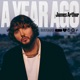 A Year Ago Single