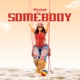 SOMEBODY Single