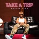 Take a Trip Single