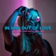 In And Out Of Love Single