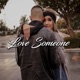 Love Someone feat Gage Single
