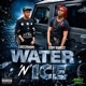 Water N Ice feat EDDY BANGZZ Single
