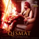 Qismat Single feat Sargun Mehta Single
