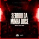 Serrou Da Minha Dose Single