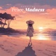 Peace Madness Single