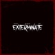 Exterminate feat Panic Unknown Tw3ztd Single