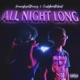 All Night Long feat MoneyhypeTMoney Single