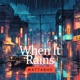 When It Rains Single