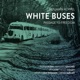 White Buses