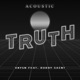 Truth Acoustic feat Bobby Saint Single