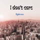 I Don t Care Single