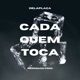 CADA QUEM TOCA feat Bangbang Single