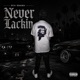Never Lackin Single