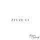 Życzę Ci feat Kubańczyk Single