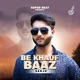 Be Khauf Baaz feat Vicky Singh Single
