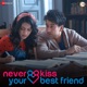 Jaane Na Dunga Kahin From Never Kiss Your Best Friend Original Motion Picture Soundtrack Single