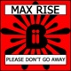 Please Don t Go Away Single