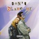 Don t Blame Me feat Pierre Stemmett Single