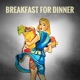 Breakfast for Dinner Single