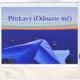 Pěnkavy Odneste mě Single
