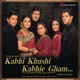 Kabhi Khushi Kabhie Gham Original Motion Picture Soundtrack