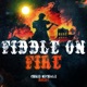 Fiddle On Fire Single