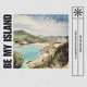 Be My Island Single