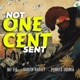 Not One Cent Sent feat Def Eff Pebbles Gqunta Single