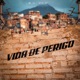 Vida de Perigo Single