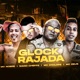 Glock Rajada feat Mc Cyclope Single