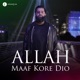 Allah Maaf Kore Dio Bangla Nasheed Single