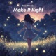 Make It Right Single