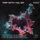 Trip With You Single