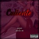 Caliente feat M I K 3 J Ho Single