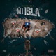 Mi Isla feat Chal 777 Single