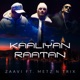 Kaaliyan Raatan feat Metz N Trix Single
