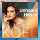 Unheard Hits of Koel