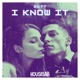 I Know It Radio Edit Single