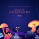 Magic Mushrooms Single