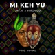 Mi Keh Yu Single