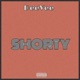 Shorty Single