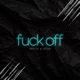 F k Off Single